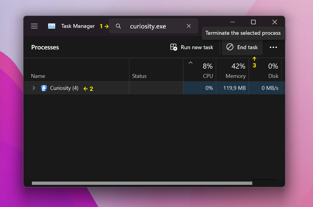 Open Task Manager and close the Curiosity.exe process