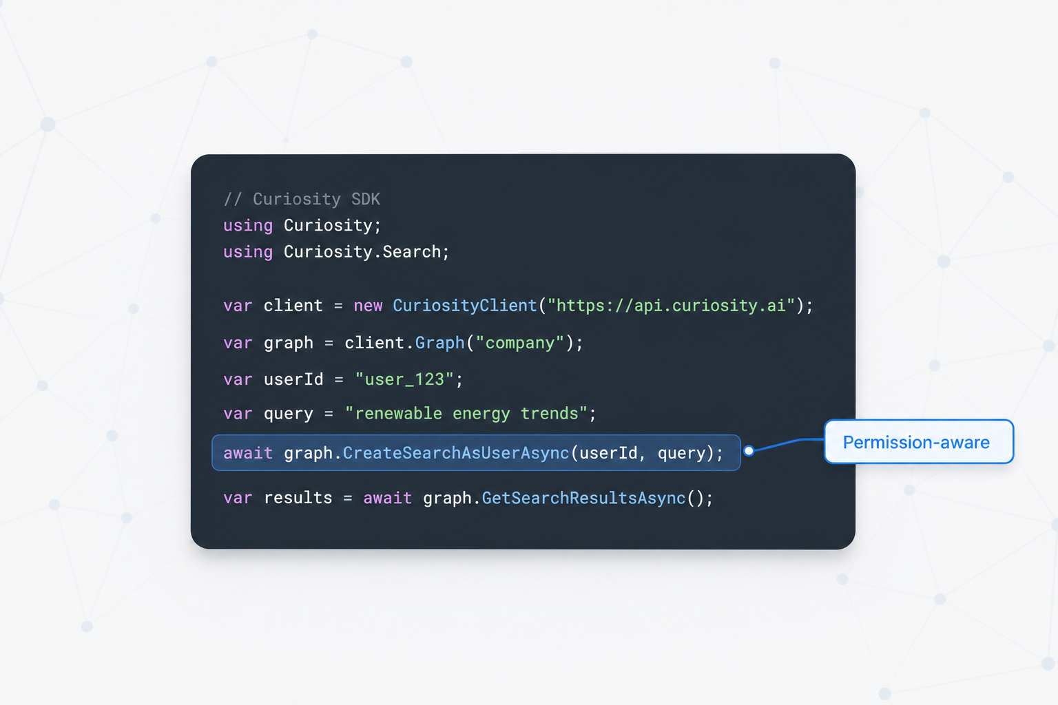 A centered code panel with a dark slate background displaying a Curiosity SDK snippet with highlighted text and a callout.